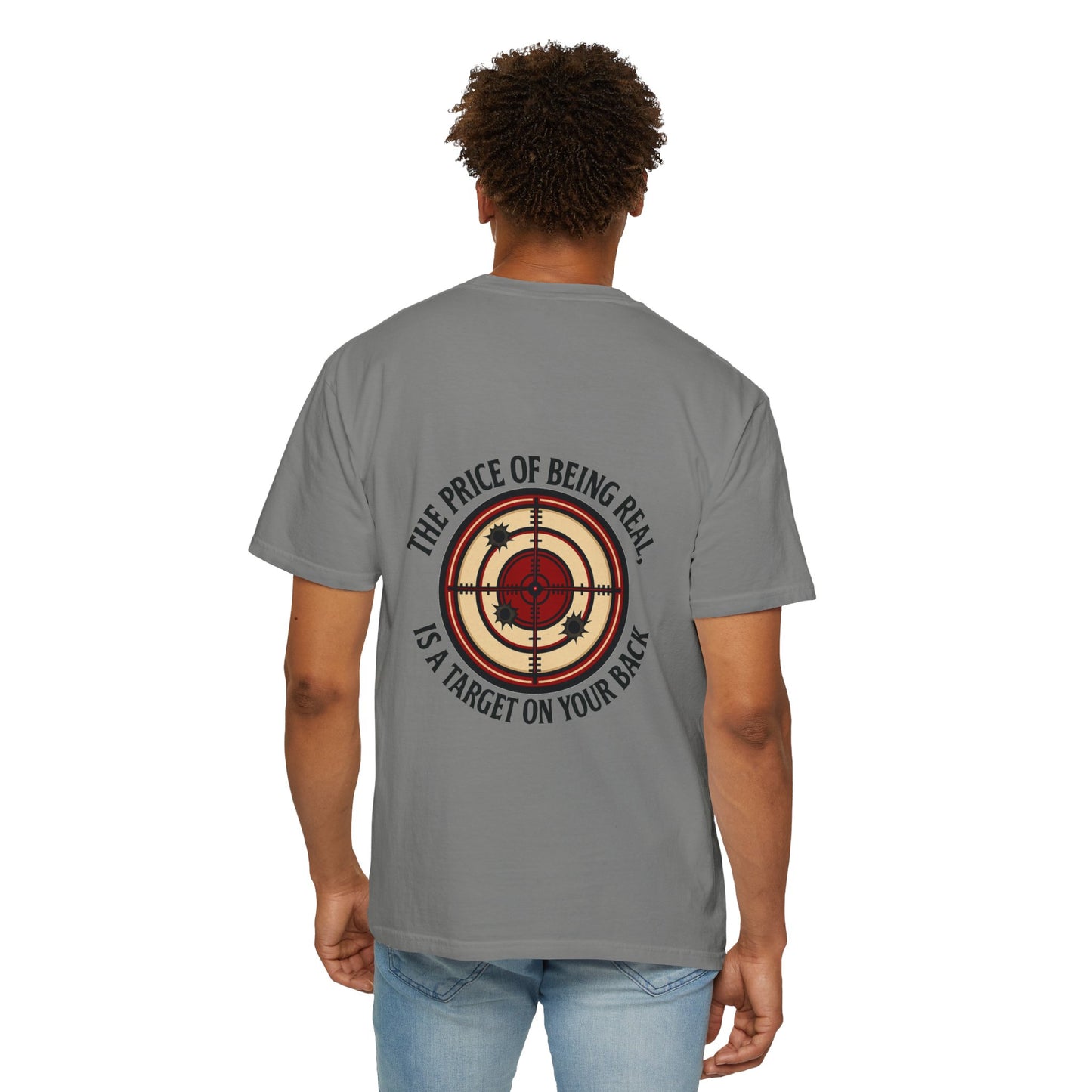 "The Price of Being Real, is a Target on your back" Unisex Shirt