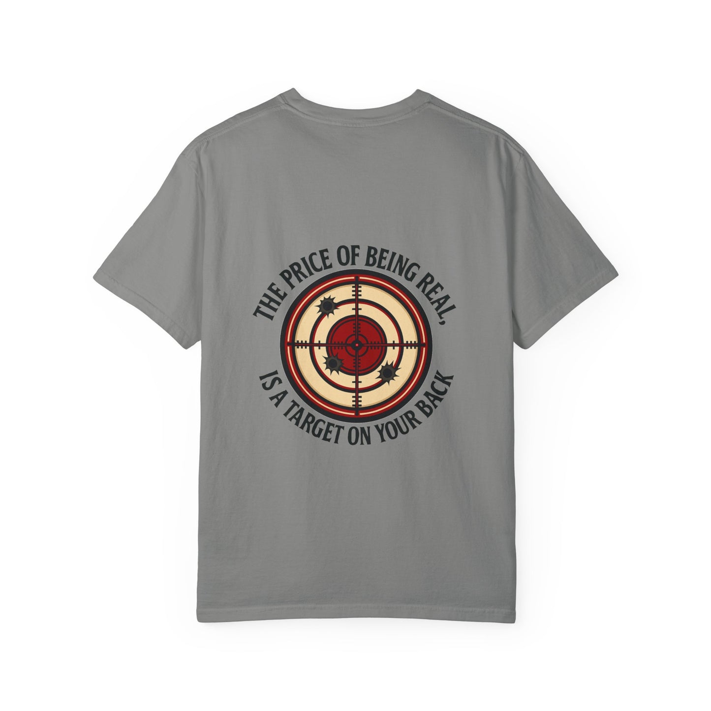 "The Price of Being Real, is a Target on your back" Unisex Shirt