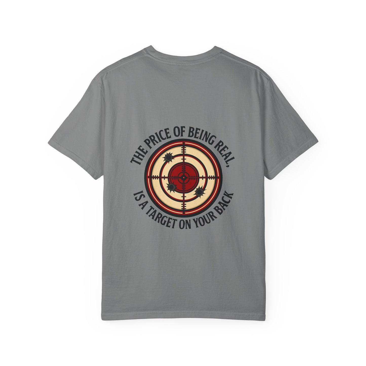 "The Price of Being Real, is a Target on your back" Unisex Shirt