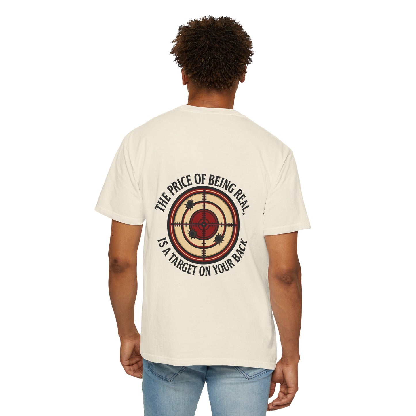 "The Price of Being Real, is a Target on your back" Unisex Shirt
